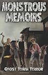 Ghost Town Terror (Monstrous Memoirs) Ghost Town Terror (Monstrous Memoirs)