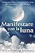 Manifestare Con La Luna: Co...