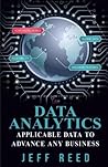 Data Analytics: Applicable Data to Advance Any Business
