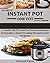The Complete INSTANT POT ONE POT Recipes Cookbook: 151 Healthy ONE POT Instant Pot Pressure Cooker Recipes For Every Mum (+Instant Pot Time Guide For Over 300 Recipes) 2017 Edition
