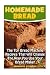 Homemade Bread: The Top Bre...