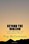Beyond The Horizon: Light Beyond the Vanishing Point