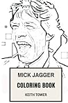 Mick Jagger Coloring Book: Rolling Stones Lead Vocal and Legendary English Poet Inspired Adult Coloring Book