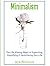 Minimalism: The Life Altering Magic of Organizing, Simplifying & Decluttering Your Life (Minimalism Strategies Guide for Simplifying Your)