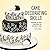 Cake Decorating Skills: Tec...