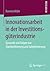 Innovationsarbeit in der Investitionsgüterindustrie: Dynamik und Folgen von Standardisierung und Subjektivierung (German Edition)