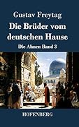 Die Brüder vom deutschen Hause: Die Ahnen Band 3