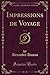 Impressions de Voyage, Vol. 2 (Classic Reprint) (French Edition)