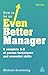 How to be an Even Better Manager: A Complete A-Z of Proven Techniques and Essential Skills