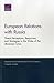 European Relations with Russia: Threat Perceptions, Responses, and Strategies in the Wake of the Ukrainian Crisis