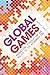 Global Games: Production, Circulation and Policy in the Networked Era