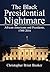 The Black Presidential Nigh...