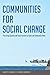 Communities for Social Change: Practicing Equality and Social Justice in Youth and Community Work (Counterpoints)
