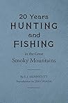 Twenty Years Hunting and Fishing in the Great Smoky Mountains
