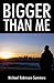 Bigger Than Me