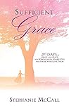 Sufficient Grace Sufficient Grace