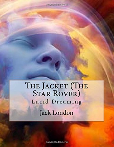 The Jacket (The Star Rover): Lucid Dreaming