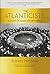 The Atlanticists: A Story o...