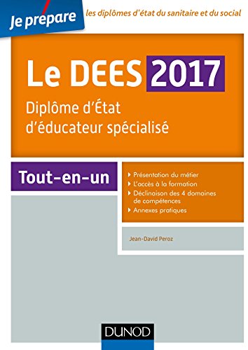 Je prépare le DEES 2017 - Diplôme d'Etat d'éducateur spécialisé - Tout-en-un: Diplôme d'Etat d'éducateur spécialisé - Tout-en-un (2017)