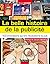 La belle histoire de la publicité - 100 innovations qui ont r... by Simon Veksner