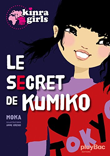 Kinra girls : Le secret de Kumiko (Paperback)