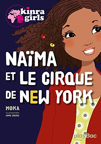 Kinra girls : Naïma et le cirque de New York (Paperback)