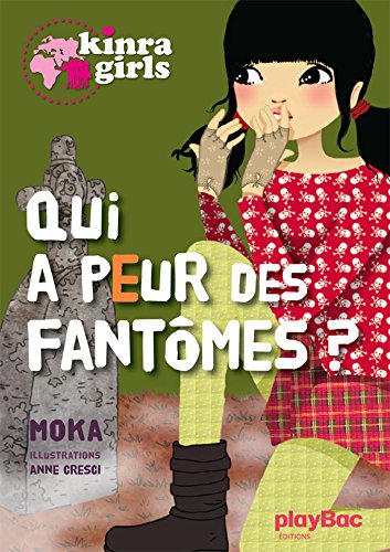 Kinra Girls - Qui a peur des fantômes ? - Tome 4 (Paperback)