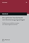Die Optimale Standortwahl Von Stromerzeugungsanlagen: Politikwissenschaftliche Analyse Von Steuerungsinstrumenten (Policy Analyse) (German Edition)