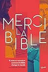 Merci la Bible Merci la Bible