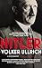 Hitler: Volume I: Ascent 1889-1939