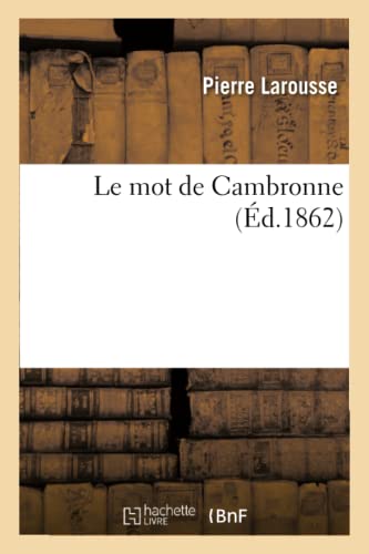 Le mot de Cambronne (Histoire) (French Edition)