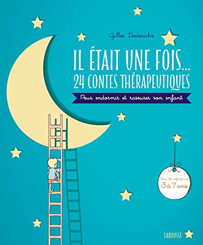 Il était une fois... 24 contes thérapeutiques: Pour endormir et rassurer son enfant (Paperback)