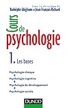 Cours de psychologie: Tome 1 - Les bases