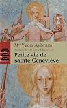 Petite vie de sainte Geneviève (421-502) (Petites Vies)