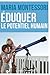 Eduquer le potentiel humain...