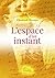L'espace d'un instant by Elizabeth Beridot