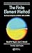 The Finite Element Method: Basic Concepts and Applications with MATLAB, MAPLE, and COMSOL, Third Edition (Series in Computational and Physical Processes in Mechanics and Thermal Sciences)