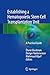 Establishing a Hematopoietic Stem Cell Transplantation Unit: A Practical Guide