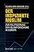 Der Inspizierte Muslim: Zur Politisierung Der Islamforschung in Europa (Globaler Lokaler Islam) (German Edition)