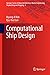 Computational Ship Design (Springer Series on Naval Architecture, Marine Engineering, S)