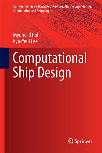 Computational Ship Design (Springer Series on Naval Architecture, Marine Engineering, S)