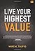 Live Your Highest Value
