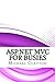 ASP.Net MVC for Busies