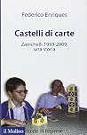 Castelli di carte. Zanichelli 1959-2009: una storia Castelli di carte. Zanichelli 1959-2009: una storia