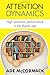 Attention Dynamics: High personal performance in the Digital Age (Digital Life)