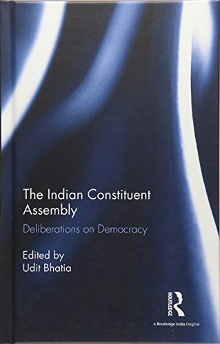 The Indian Constituent Assembly: Deliberations on Democracy (Hardcover)