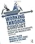 Working Through Conflict: Strategies for Relationships, Groups, and Organizations