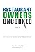 Restaurant Owners Uncorked part II by Wil Brawley