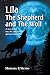 Lila, The Shepherd and The Wolf: A story of love, lust, lies, and loss of spiritual innocence