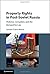 Property Rights in Post-Soviet Russia: Violence, Corruption, and the Demand for Law
